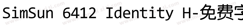 SimSun 6412 Identity H字体转换